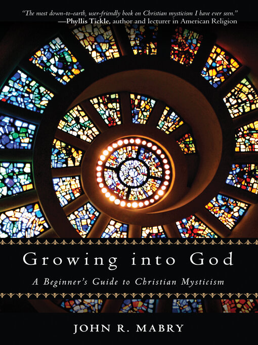Title details for Growing into God by John R. Mabry - Available